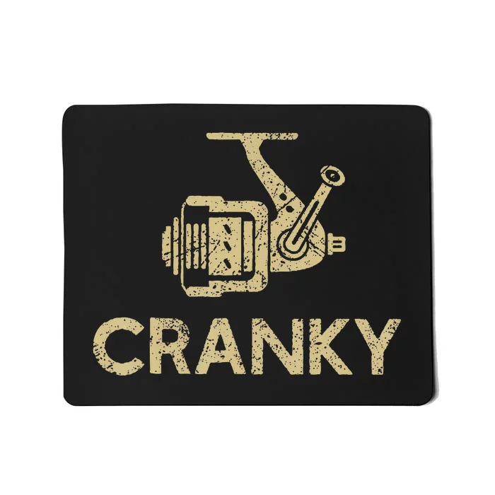 Funny Cranky Fishing Reel Pun Humor Fishermen Mousepad