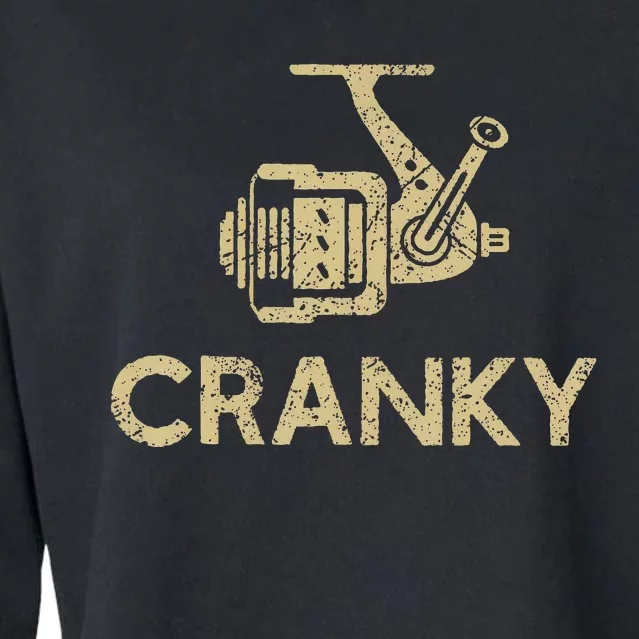 Funny Cranky Fishing Reel Pun Humor Fishermen Cropped Pullover Crew