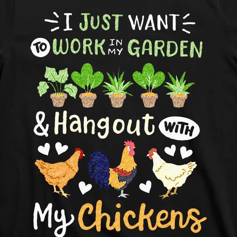 Funny Chicken For Men Women Gardening Chicken Lovers Garden T-Shirt