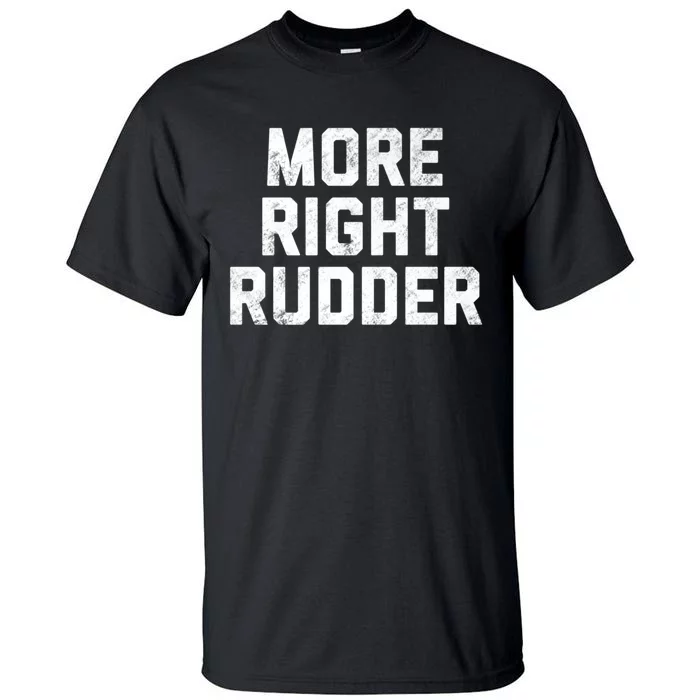 Funny CFI Flight Instructor More Right Rudder Premium Tall T-Shirt