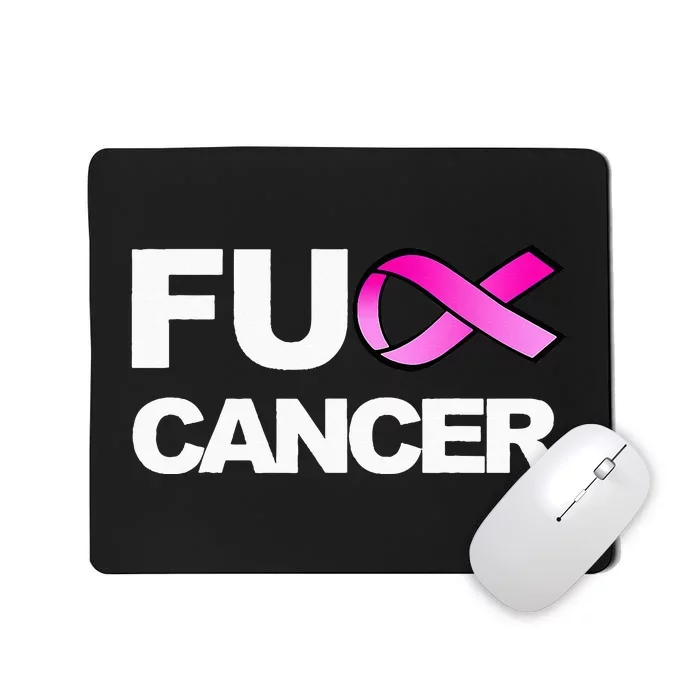 Fuck Cancer Fuck Breast Cancer Awareness Mousepad