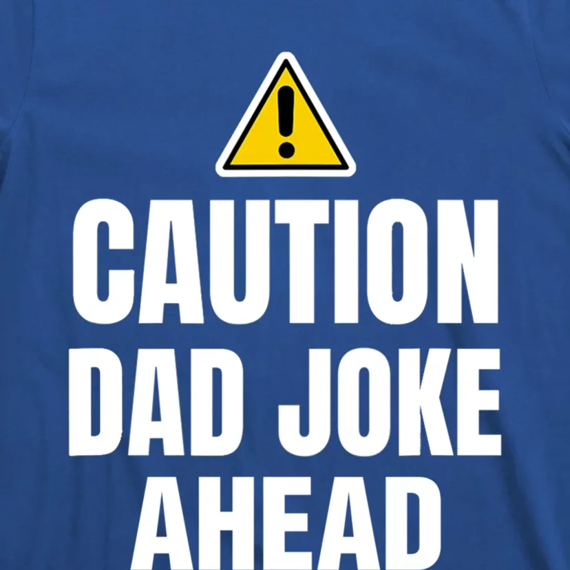 Funny Caution Father Joke Loading Jokes Dad Fathers Day Funny Gift T-Shirt