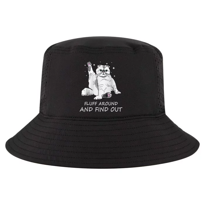 Funny Cat Fluff Around And Find Out Women Men Cool Comfort Performance Bucket Hat