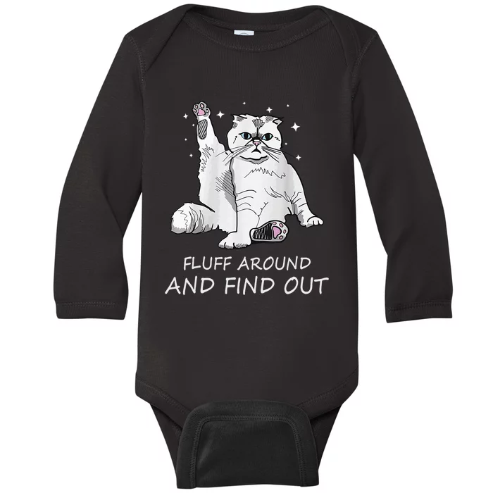 Funny Cat Fluff Around And Find Out Women Men Baby Long Sleeve Bodysuit