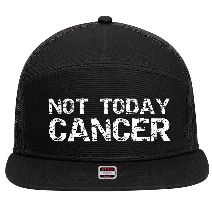 Funny Cancer Free Gift Fun Treatment Quote Not Today Cancer 7 Panel Mesh Trucker Snapback Hat