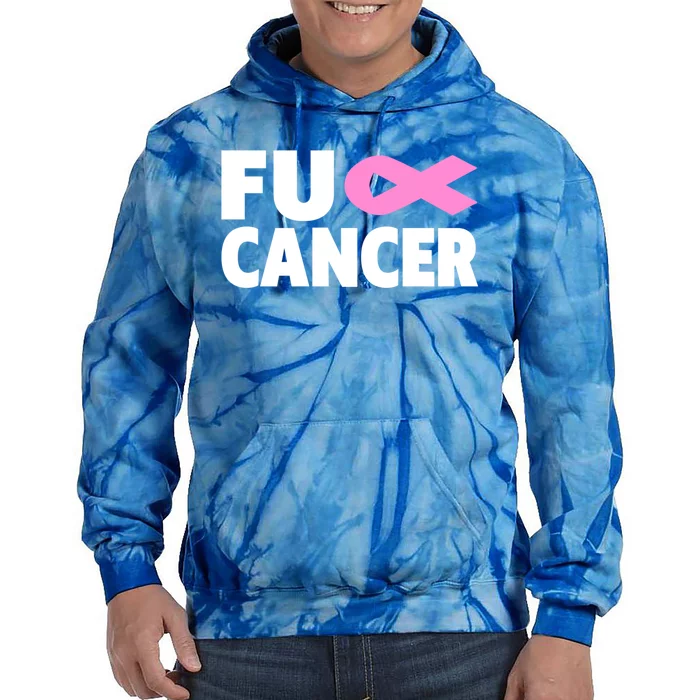 Fu Cancer Fu Cancer Fuck Breast Cancer Awareness Gift Tie Dye Hoodie