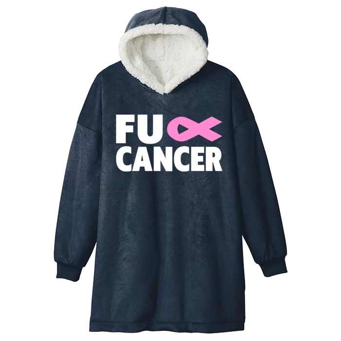 Fu Cancer Fu Cancer Fuck Breast Cancer Awareness Gift Hooded Wearable Blanket