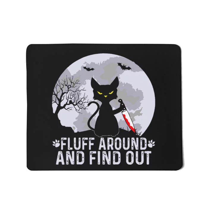 Funny Cat Fluff Around And Find Out Cat Owner Lover Cat Mousepad