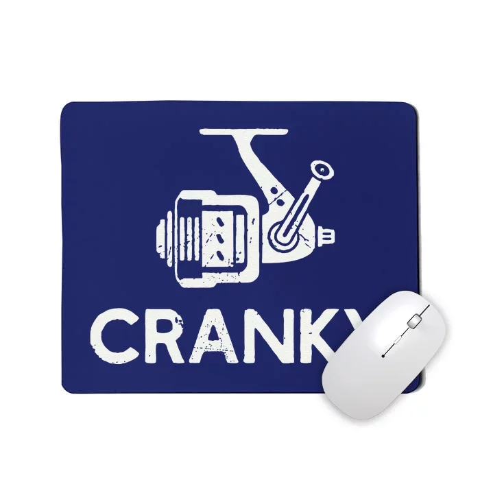 Funny Cranky Fishing Reel Pun Humor Fishermen Mousepad