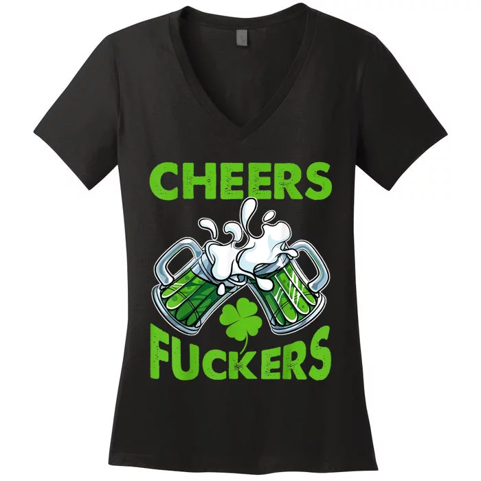 Funny Cheers Fuckers St Patricks Day Beer Mugs Drinking Women's V-Neck T-Shirt