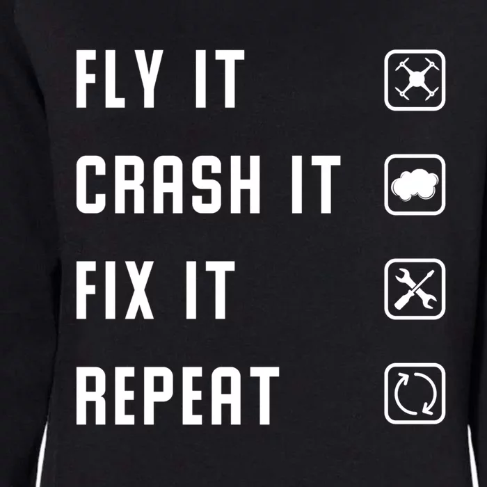 Fly Crash Fix Repeat Drone Pilot Cute Gift Womens California Wash Sweatshirt