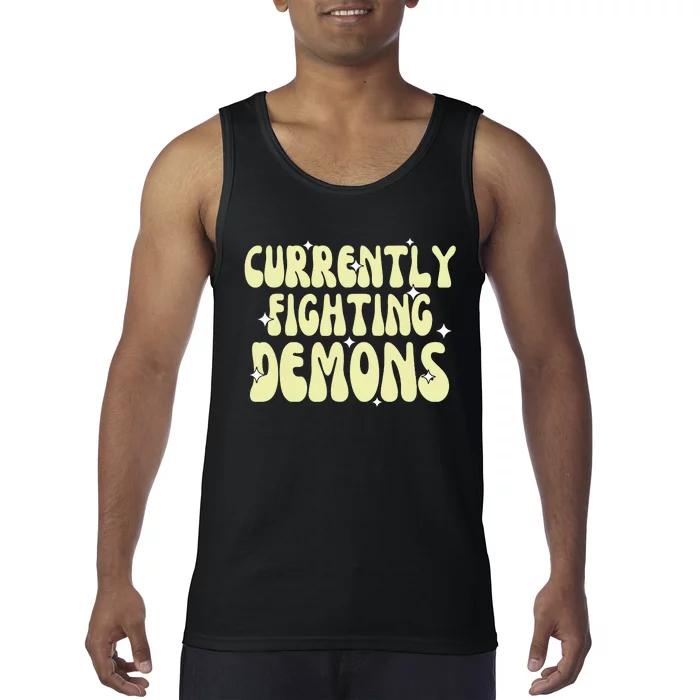 Funny Currently Fighting Demons Tank Top