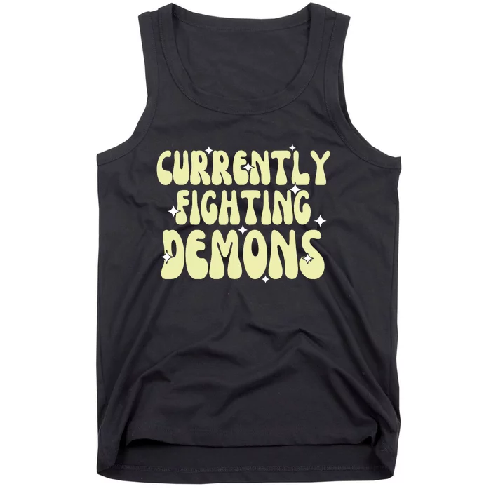 Funny Currently Fighting Demons Tank Top