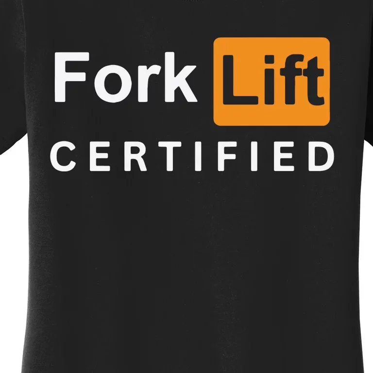 Forklift Certified Women's T-Shirt