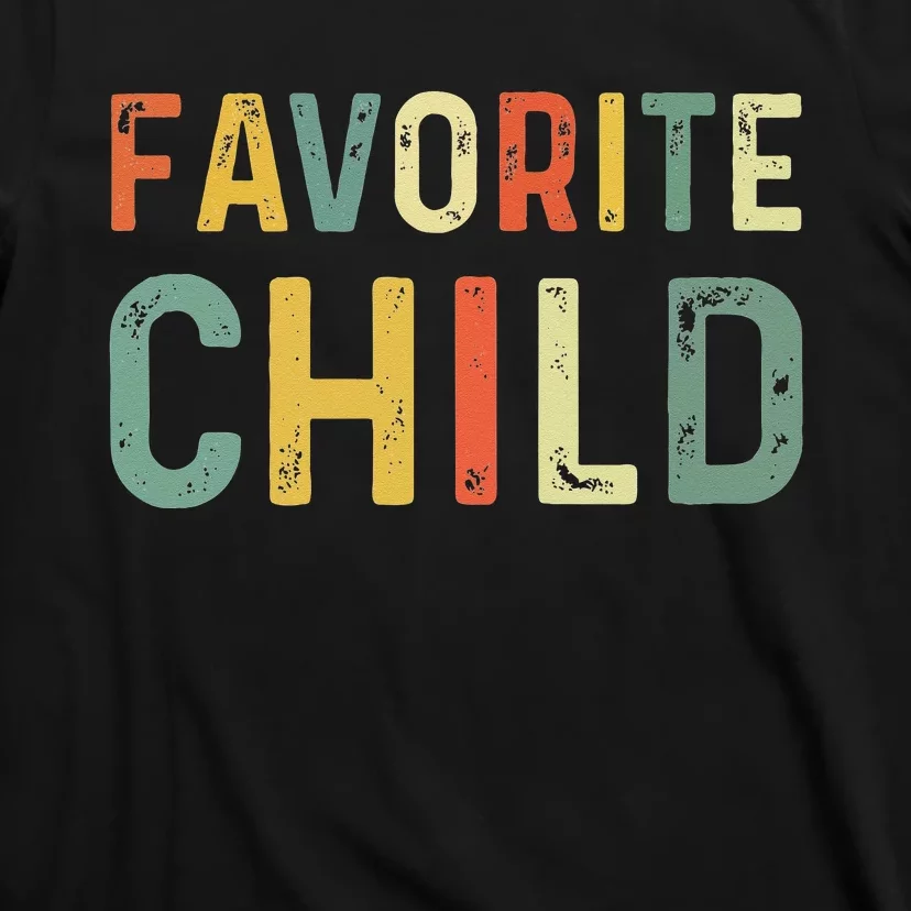 Favorite Child Funny T-Shirt