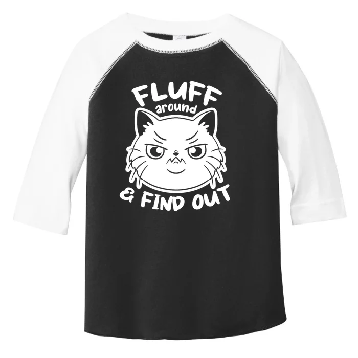 Funny Cat Fluff Around And Find Out Women Men Toddler Fine Jersey T-Shirt