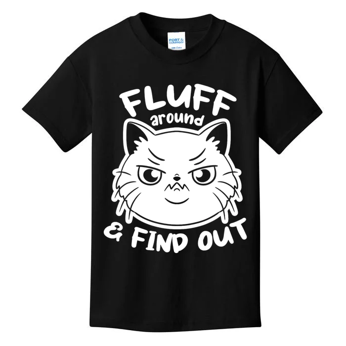 Funny Cat Fluff Around And Find Out Women Men Kids T-Shirt