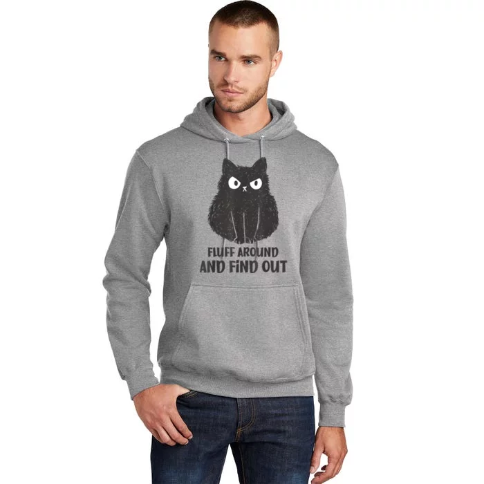 Funny Cat Fluff Around And Find Out Women Men Tall Hoodie