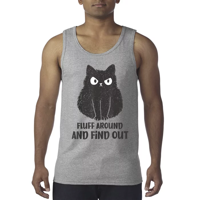 Funny Cat Fluff Around And Find Out Women Men Tank Top