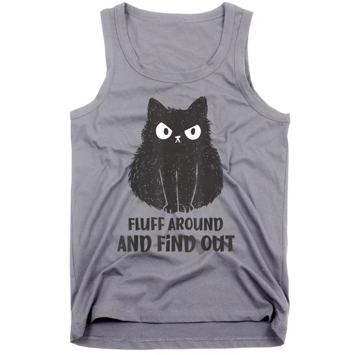 Funny Cat Fluff Around And Find Out Women Men Tank Top