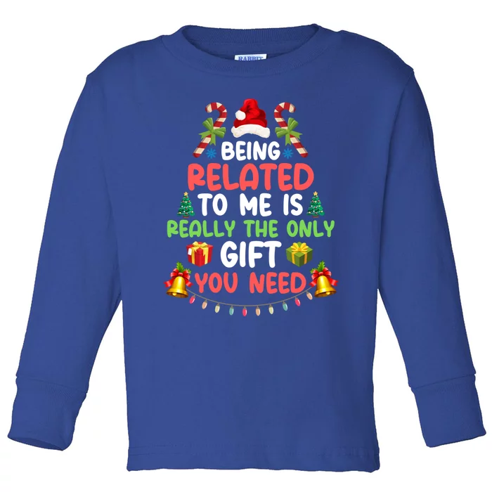 Funny Christmas Family Matching Being Related To Me Cute Gift Toddler Long Sleeve Shirt