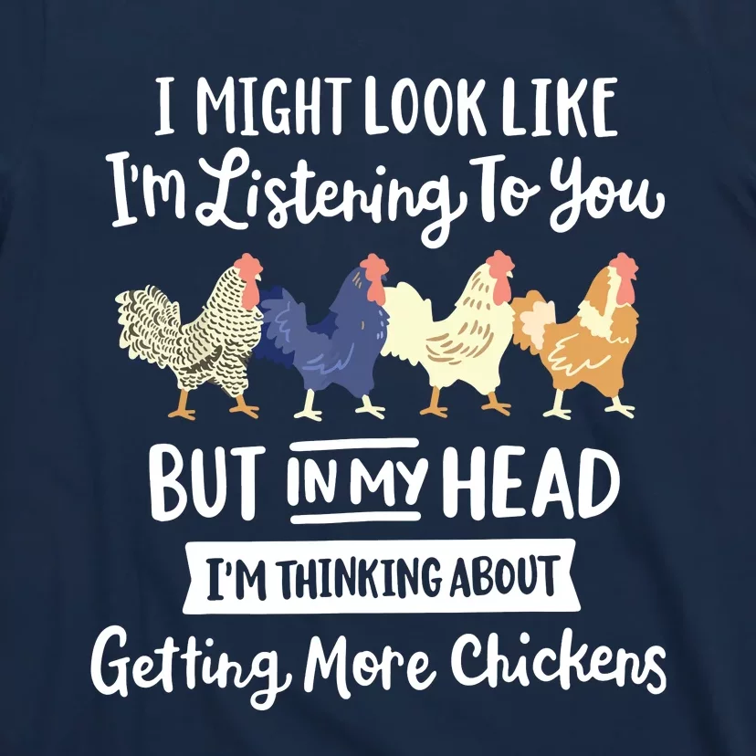 Funny Chicken Farmer Design Women Men Getting A Lot Chickens T-Shirt