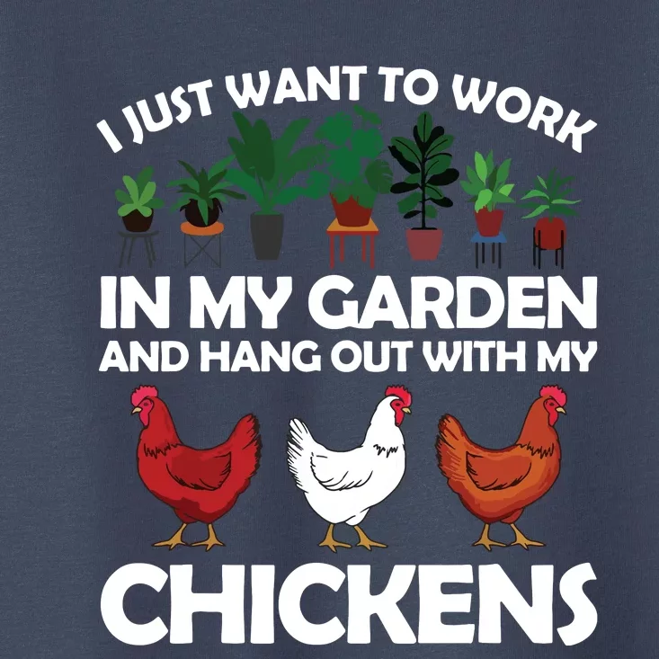 Funny Chicken For Men Women Gardening Chicken Lovers Garden Toddler T-Shirt