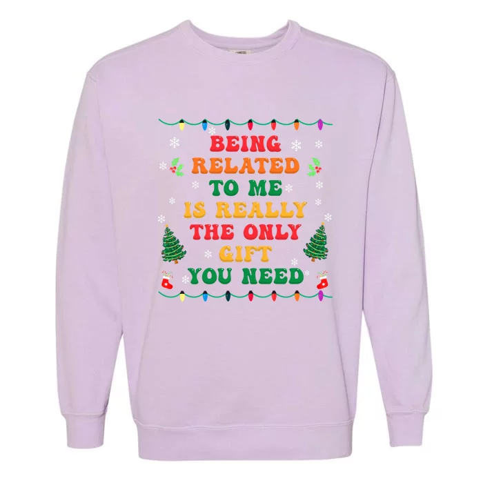 Funny Christmas Family Xmas Pajamas Being Related To Me Great Gift Garment-Dyed Sweatshirt