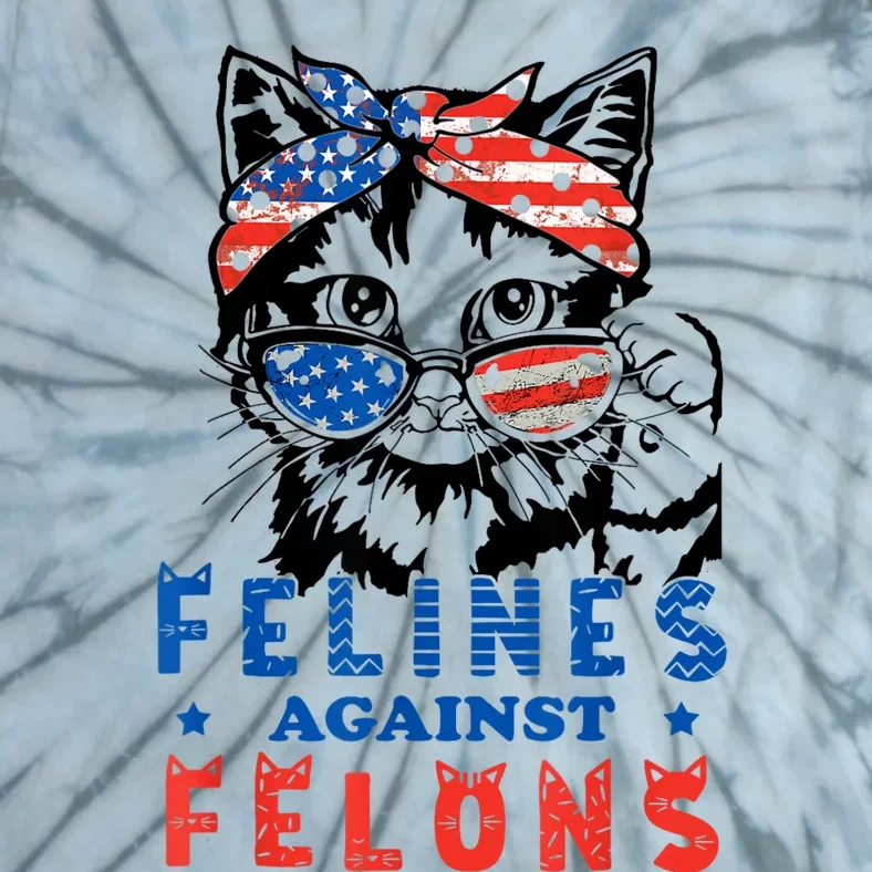 Funny Cat Felines Against Felons Tie-Dye T-Shirt