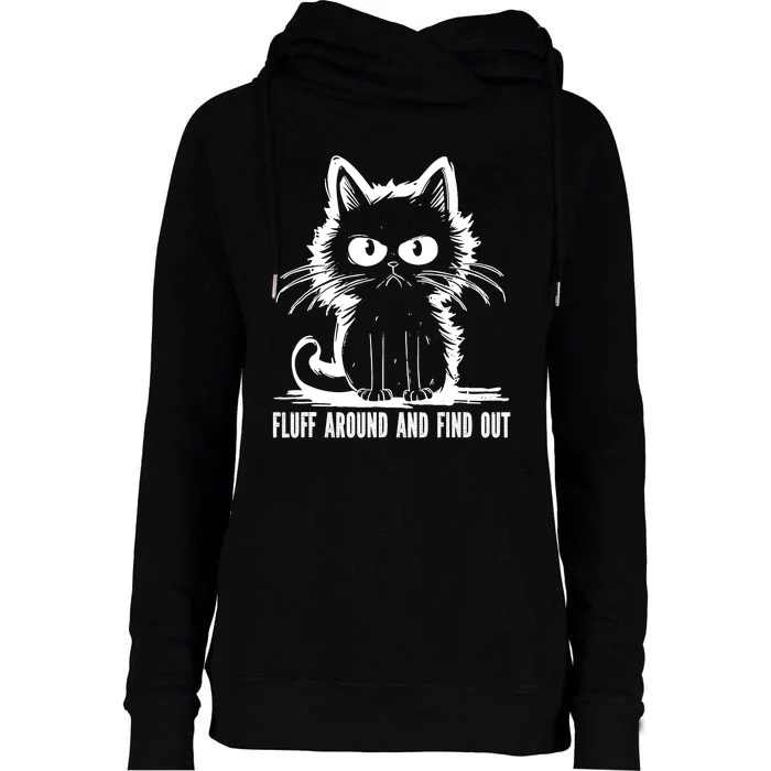 Funny Cat Fluff Around And Find Out Gifts Womens Funnel Neck Pullover Hood