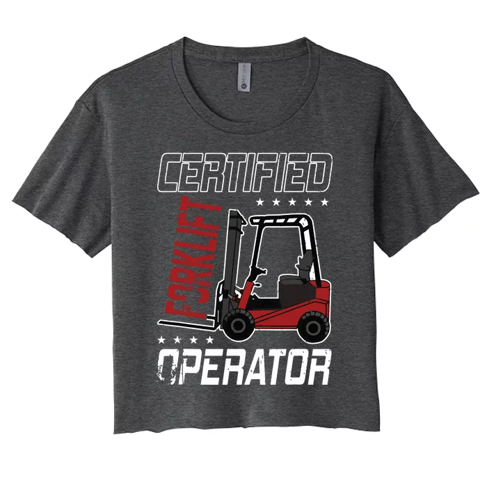 Funny Certified Forklift Operator Driving Fork Lift Driver Women's Crop Top Tee