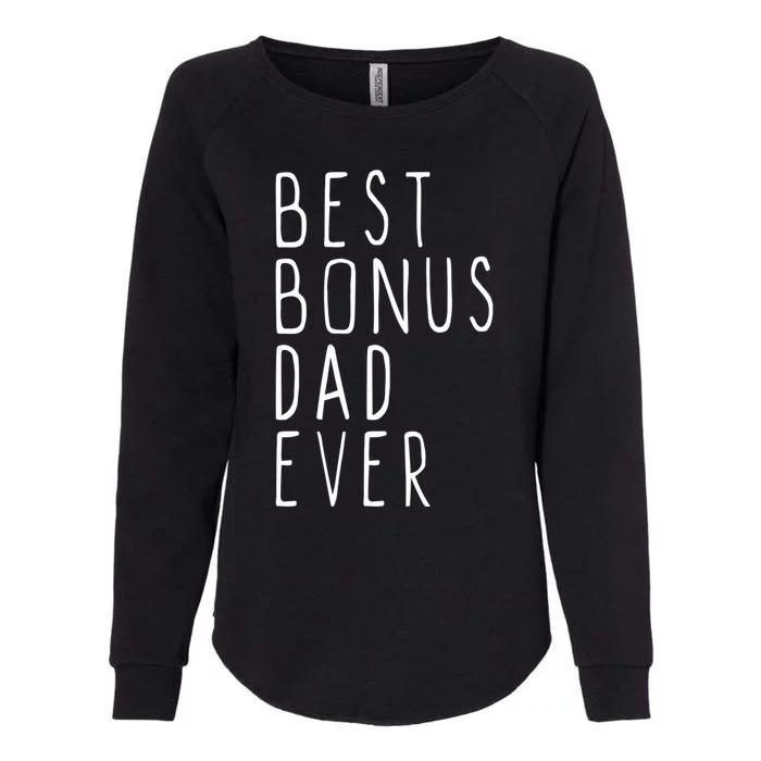 Family Cool Funny Stepdad Stepdad Best Bonus Dad Ever Funny Gift Womens California Wash Sweatshirt