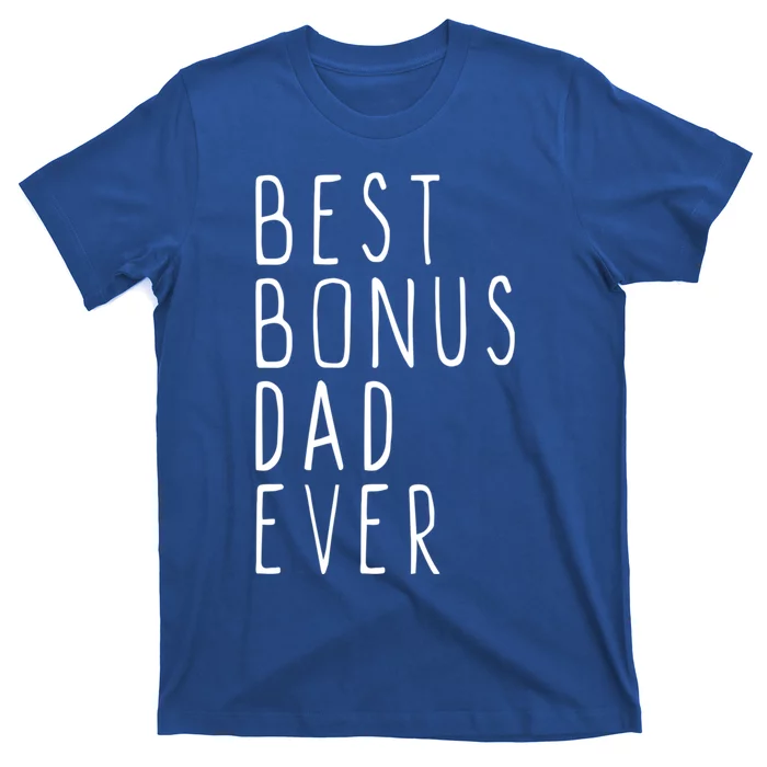 Family Cool Funny Stepdad Stepdad Best Bonus Dad Ever Funny Gift T-Shirt