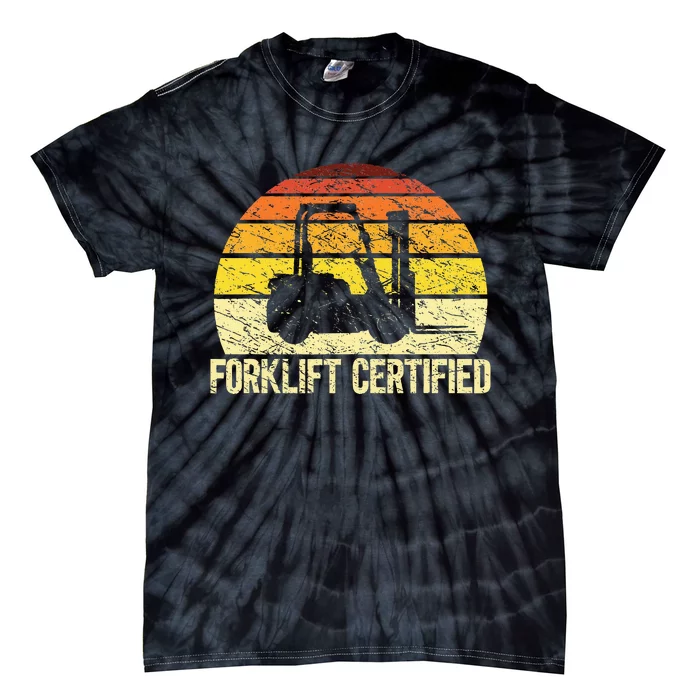 Forklift Certified Forklift Operator Lift Truck Driver Tie-Dye T-Shirt