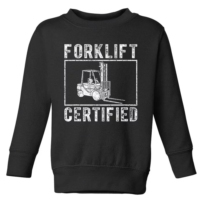 Forklift Certified Toddler Sweatshirt