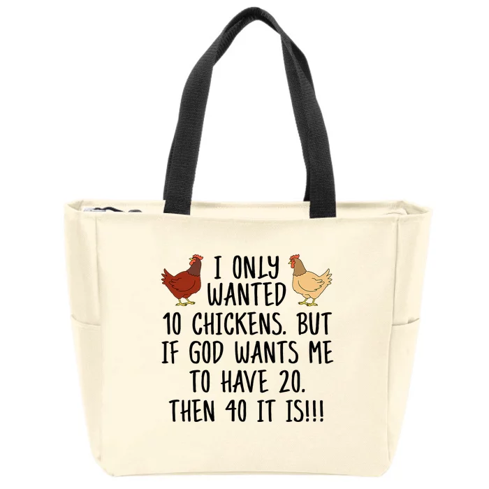 Funny Chicken For Women I Only Wanted 10 Chickens Zip Tote Bag