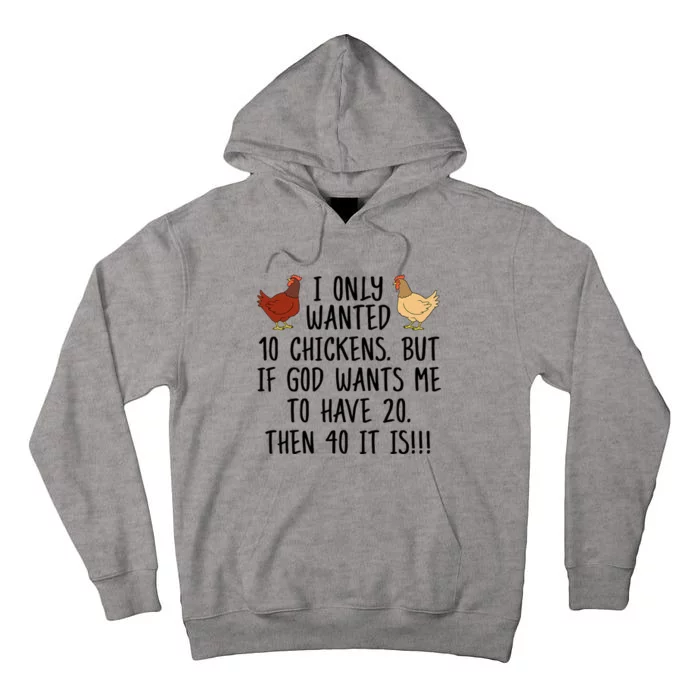 Funny Chicken For Women I Only Wanted 10 Chickens Tall Hoodie