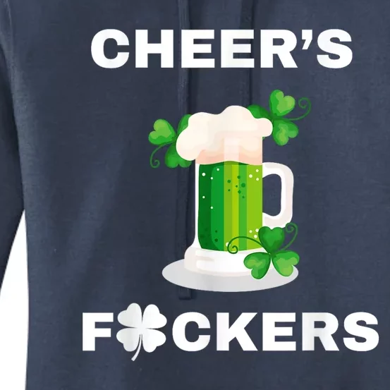 Funny Cheers Fckers St Patricks Day Beer Drinking Women's Pullover Hoodie