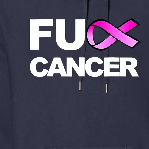 Fuck Cancer Fuck Breast Cancer Awareness Premium Hoodie