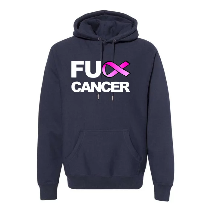 Fuck Cancer Fuck Breast Cancer Awareness Premium Hoodie