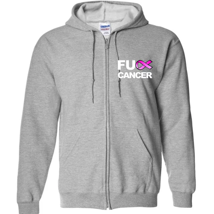 Fuck Cancer Fuck Breast Cancer Awareness Full Zip Hoodie