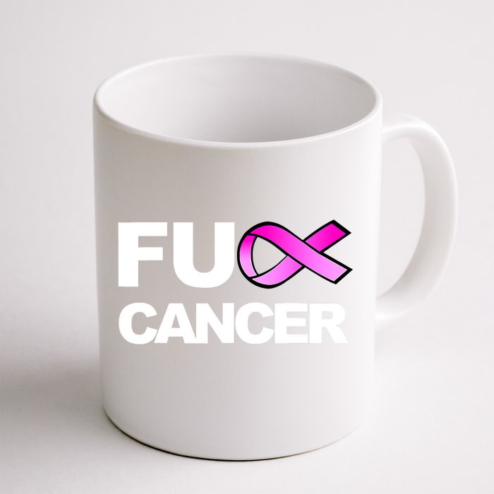 Fuck Cancer Fuck Breast Cancer Awareness Front & Back Coffee Mug