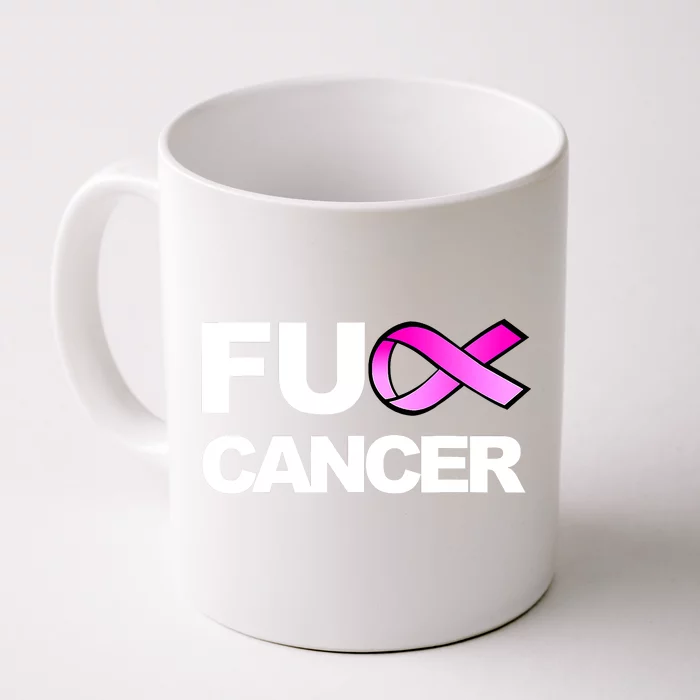 Fuck Cancer Fuck Breast Cancer Awareness Front & Back Coffee Mug