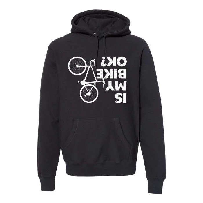 Funny Cycling For Men Women Bicycle Cyclist Bike Riding Premium Hoodie