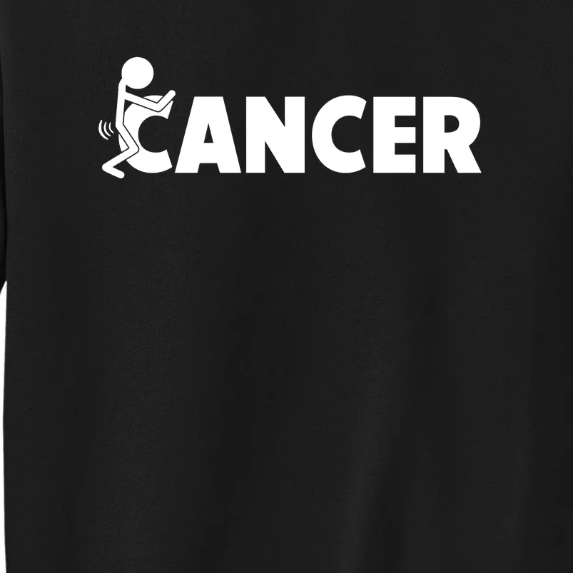 Fuck Cancer | Fuck Off Cancer | Cancer Sucks Funny Tall Sweatshirt