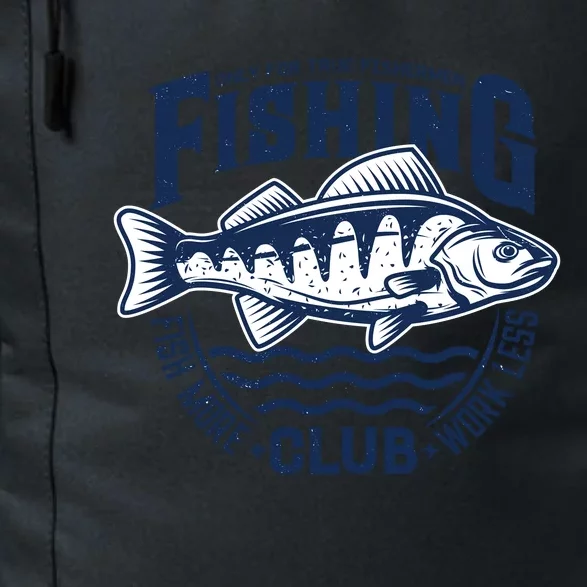 Fishing Club, Fish More Work Less Daily Commute Backpack