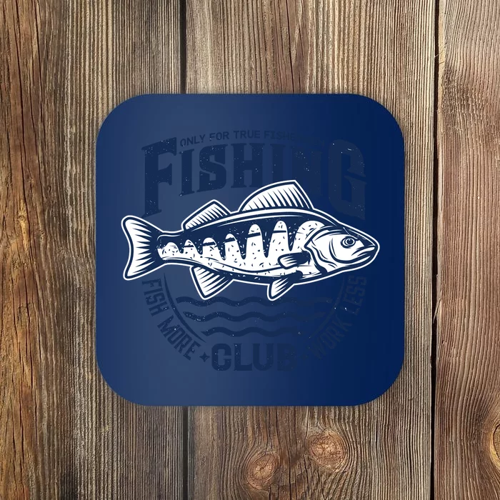 Fishing Club, Fish More Work Less Coaster