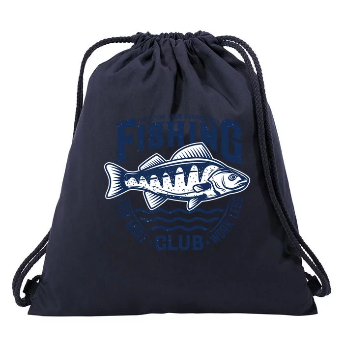 Fishing Club, Fish More Work Less Drawstring Bag