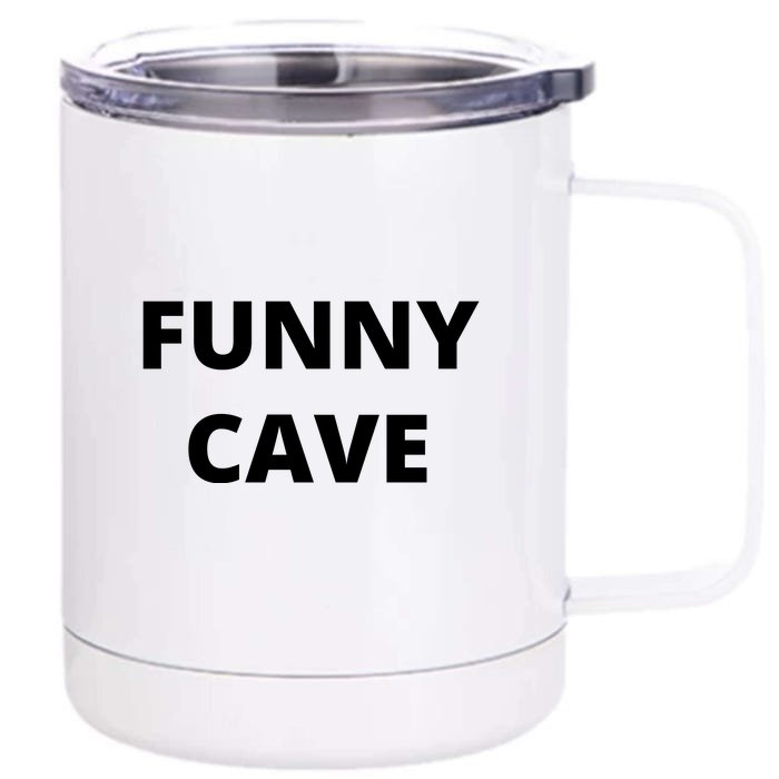 Funny Cave Front & Back 12oz Stainless Steel Tumbler Cup