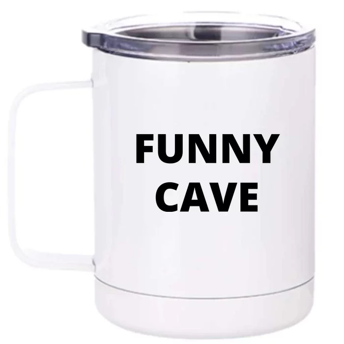 Funny Cave Front & Back 12oz Stainless Steel Tumbler Cup